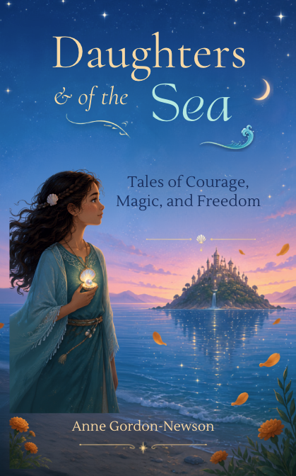 Daughters of the Sea: Tales of Courage, Magic, and Freedom