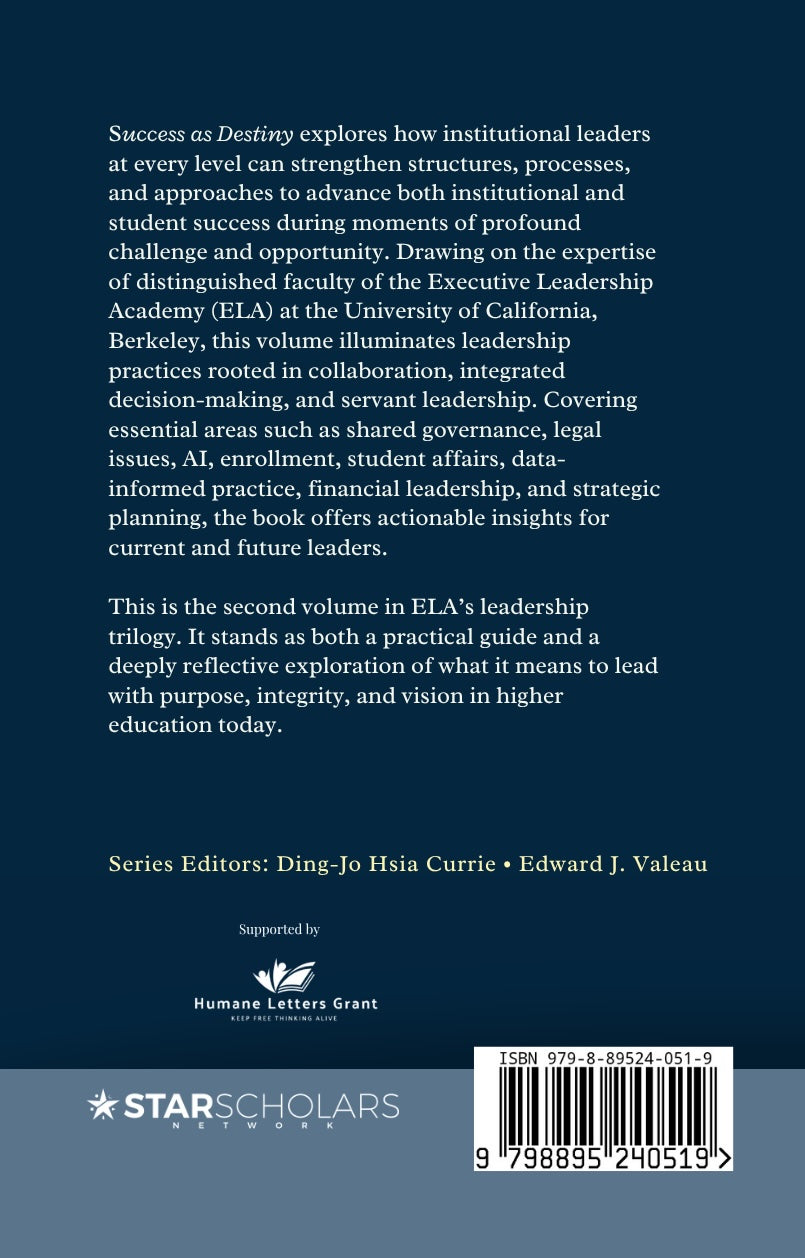 Success as Destiny: Higher Education Leadership for Institutional and Student Success Amid Challenge and Opportunity
